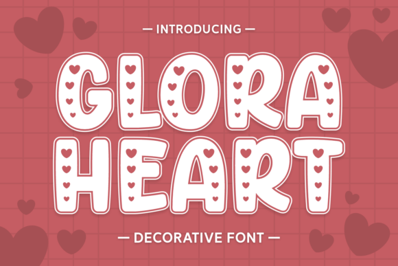 Glora Heart: A Playful Display Font with Personality