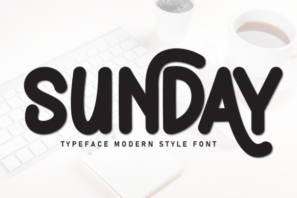 Sunday: A Font That Feels Like a Weekend